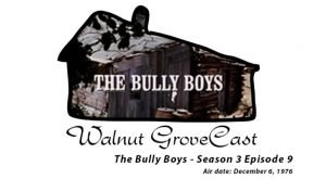 The Bully Boys The Little House On The Prairie Podcast Walnut GroveCast The Bully Boys The Little House On The Prairie Podcast Walnut GroveCast