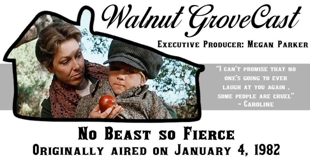 Little House On The Prairie No Beast So Fierce www.walnutgrovecast.com