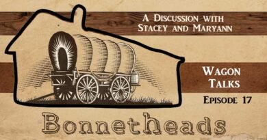 Bonnetheads 17: Wagon Talks with Stacey and Maryann