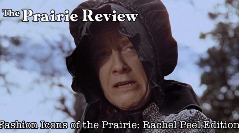 Fashion Icons of the Prairie: Rachel Peel Edition