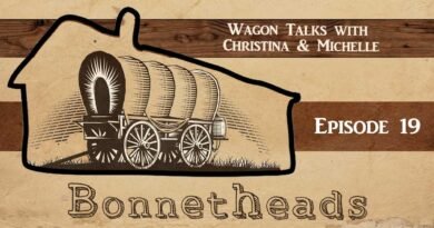 Bonnetheads 19: Wagon Talks with Christina and Michelle