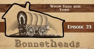 Bonnetheads 23: Wagon Talks with Tammy