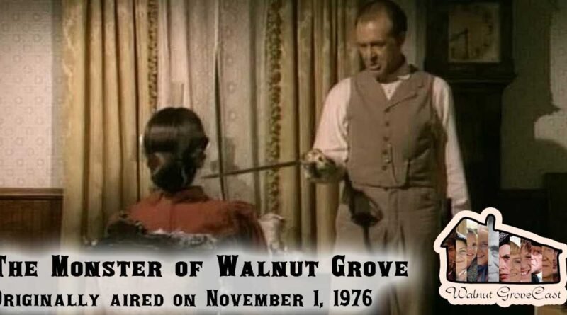 Revisiting The Monster of Walnut Grove