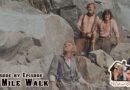 Episode by Episode: 100 Mile Walk